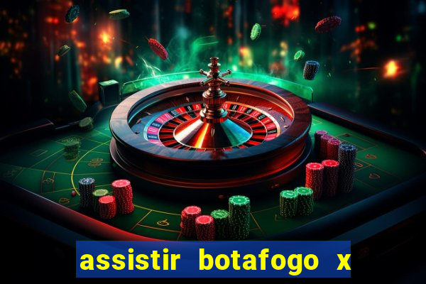 assistir botafogo x gremio futemax